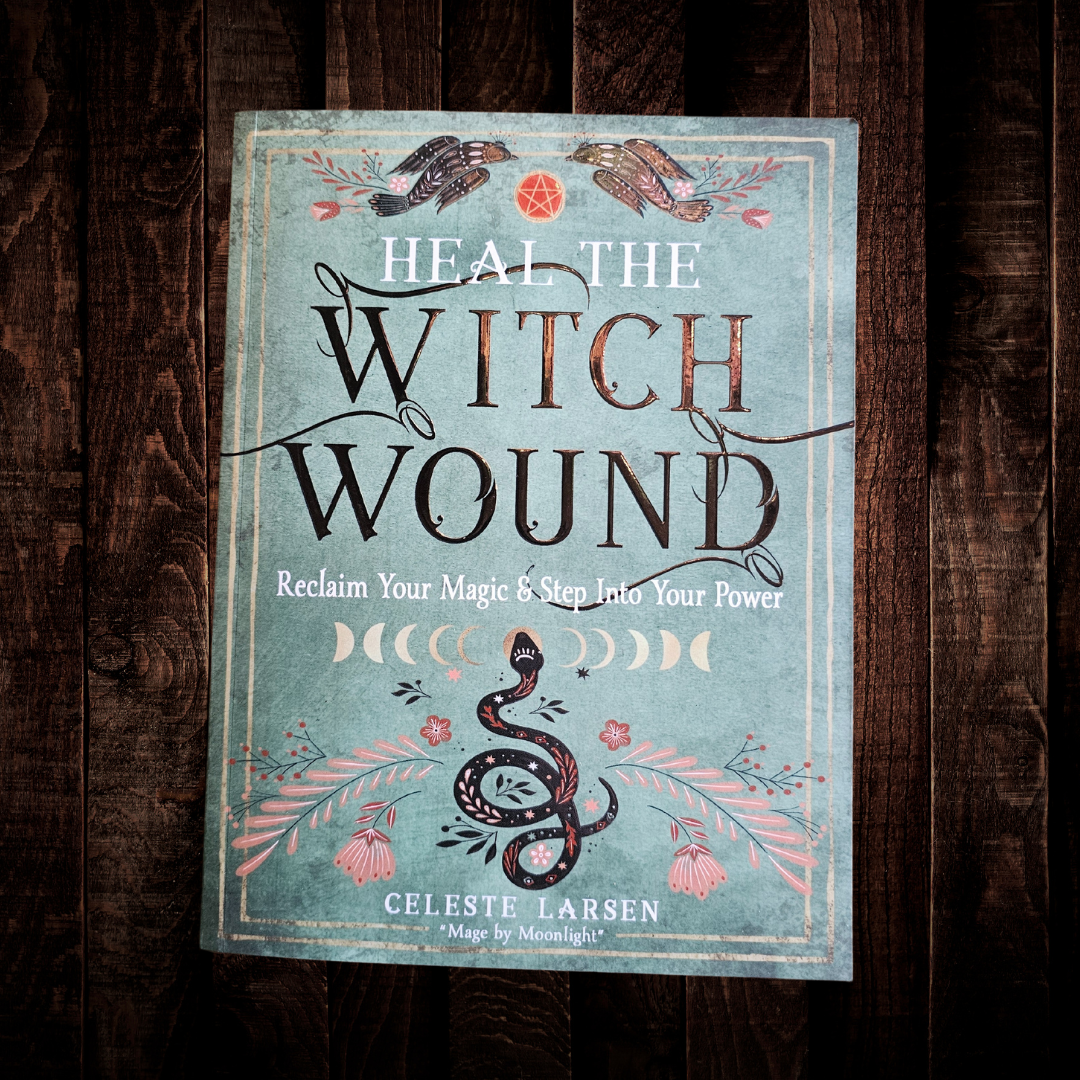 Heal the witch wound-Reclaim your magic/Step into your power