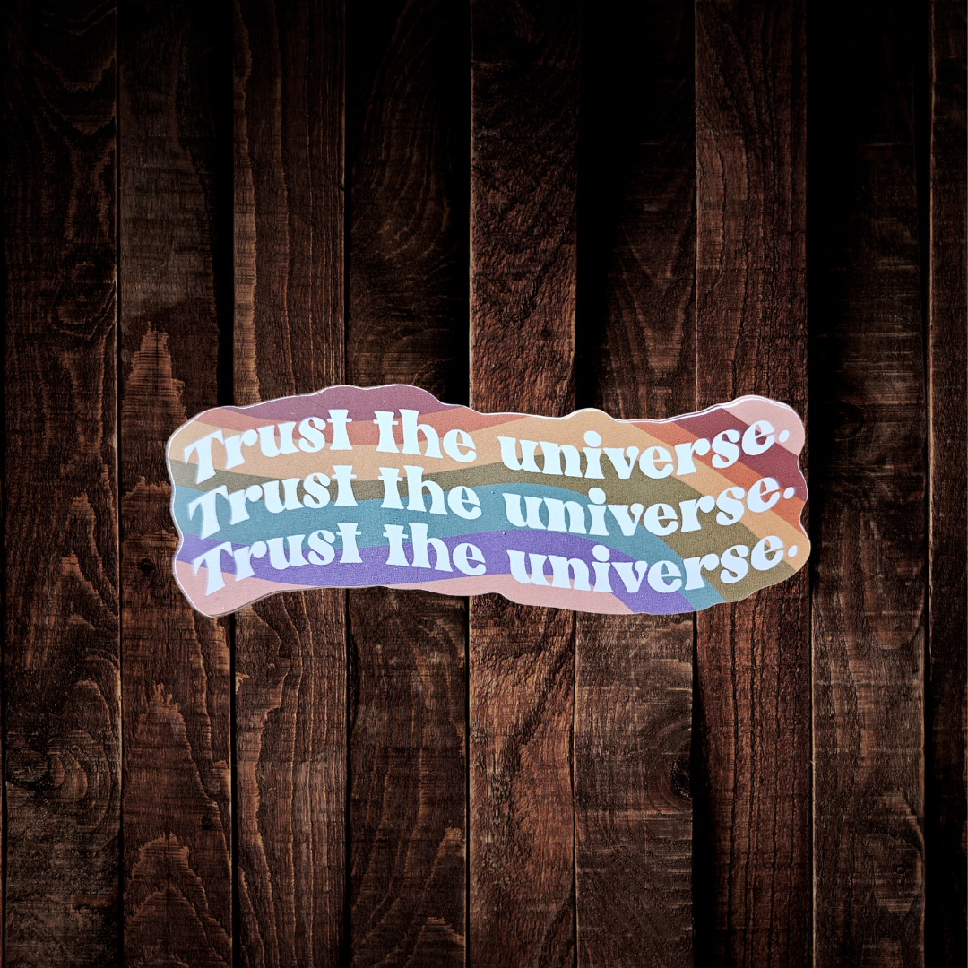 Trust the universe sticker